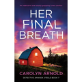 Her Final Breath: An addictive and totally gripping crime thriller