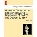 Historical Discourse on Boonton, Delivered ... September 21 and 28, and October 5, 1867.