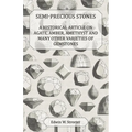 Semi-Precious Stones - A Historical Article on Agate, Amber, Amethyst and Many Other Varieties of Gemstones