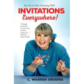 Invitations Everywhere: Say Yes as Dee Gruenig Did