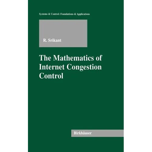 The Mathematics of Internet Congestion Control
