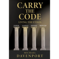 Carry the Code: Warrior - Guardian - Shepherd - Protector