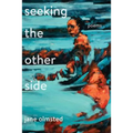 Seeking the Other Side