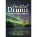 Dove Island Drums: From Powwows to Rock Bands, Drums Boom on Dove Island!