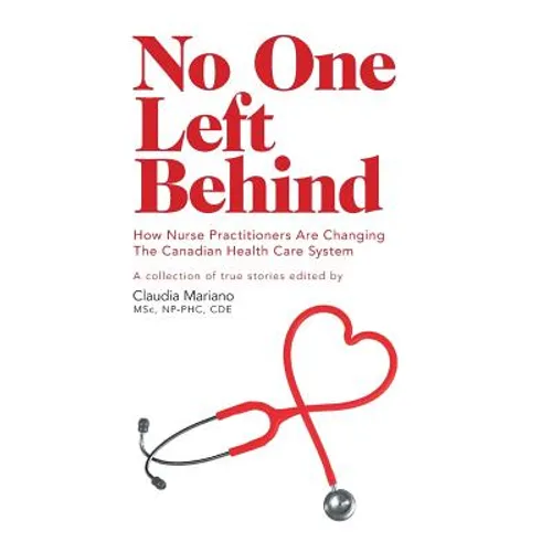 No One Left Behind: How Nurse Practitioners Are Changing The Canadian Health Care System