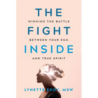 The Fight Inside: Winning the Battle Between Your Ego and True Spirit - Paperback