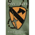 A Day in the Life: 7th Cavalry: A Memoir