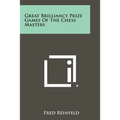 Great Brilliancy Prize Games Of The Chess Masters