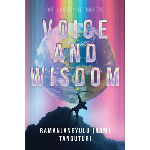 Voice and Wisdom: Our Journey to Oneness