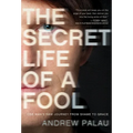 The Secret Life of a Fool