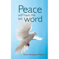 Peace Will Have the Last Word