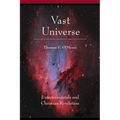 Vast Universe: Extraterrestials and Christian Revelation