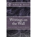 Writings on the Wall: Inspirational Poems & Quotes