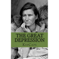 The Great Depression: A History Just For Kids