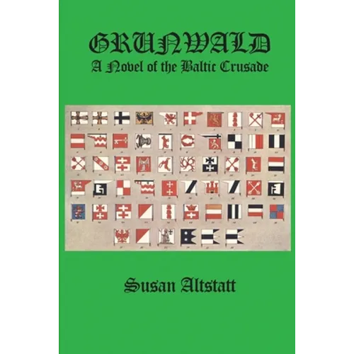 Grunwald: A Novel of the Baltic Crusade