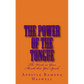 The Power of the Tongue: The Words in Your Mouth That You Speak!