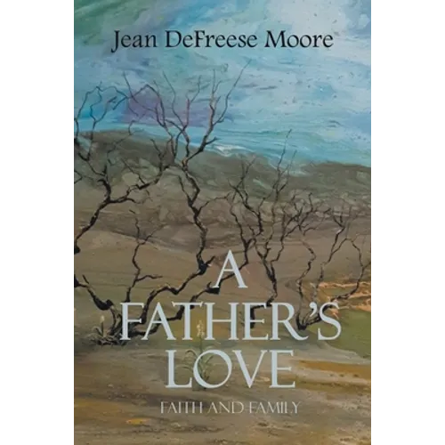 A Father's Love: Faith and Family