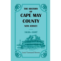 The History of Cape May County, New Jersey, 1638-1897