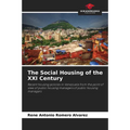 The Social Housing of the XXI Century