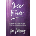 Closer to Fine