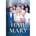 Hail Mary: A Contemporary Relationship Comedy