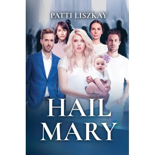 Hail Mary: A Contemporary Relationship Comedy