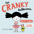 The Cranky Ballerina: A Graphic Novel