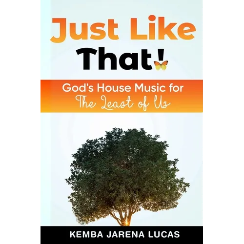 Just Like That!: God's House Music Lesson for The Least of Us