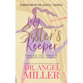 My Sister's Keeper: Timeless Tips, Tidbits & Wisdom For Women