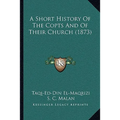 A Short History Of The Copts And Of Their Church (1873)