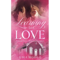 Learning to Love: A Louisiana Small Town, Grumpy-Sunshine, Veteran Romance