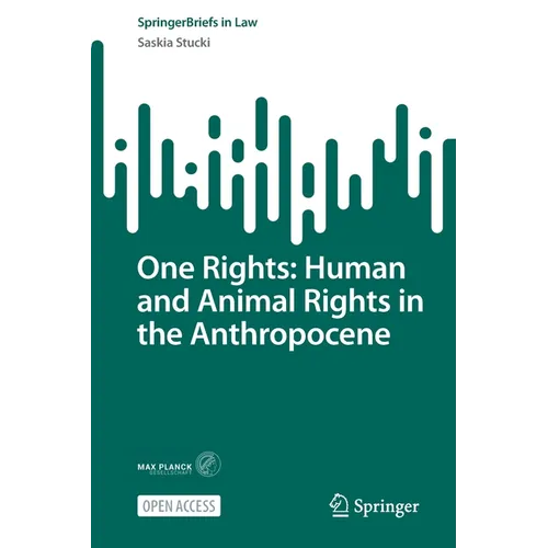 One Rights: Human and Animal Rights in the Anthropocene