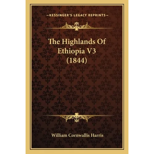 The Highlands Of Ethiopia V3 (1844)