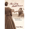 The Long Road Home: The Death and Birth of America