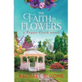 The Faith in Flowers: A Poppy Creek Novel