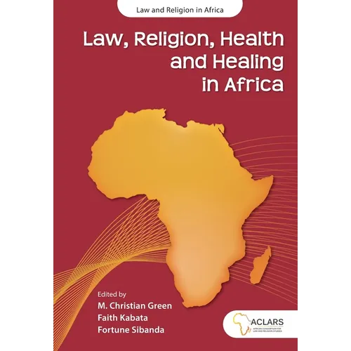 Law, Religion, Health and Healing in Africa