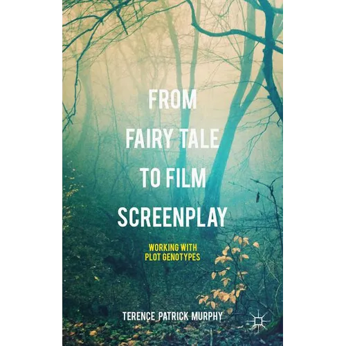 From Fairy Tale to Film Screenplay: Working with Plot Genotypes