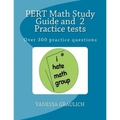 PERT Math Study Guide and 2 Practice tests: A study guide with practice tests for the PERT Test