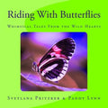Riding With Butterflies: Whimsical Tales From the Wild Hearts