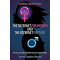 The Daternet for Women and The Daternet for Men: The Sexy, Unbridled, Definitive Guide to Internet Dating