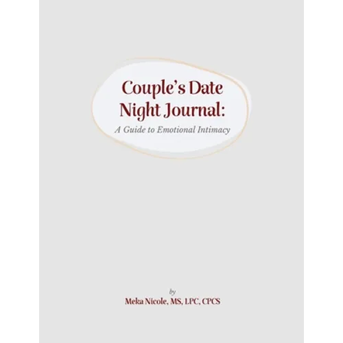 Couples Date Night Journal: A Guide to Emotional Intimacy