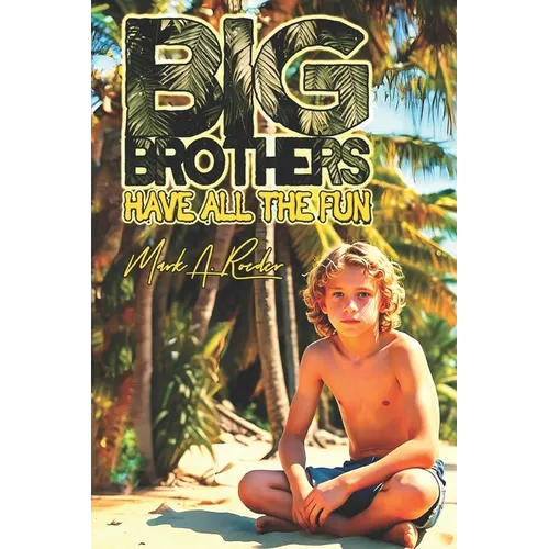 Big Brothers: Have All The Fun