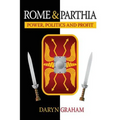 Rome And Parthia: Power, Politics and Profit