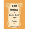Bible Records of Caroline County, Virginia Families