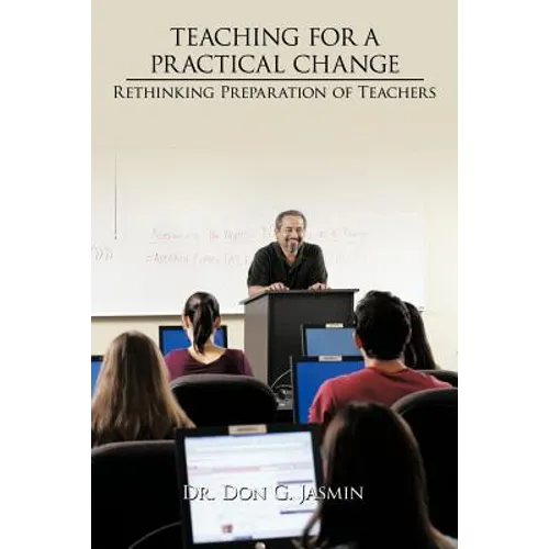 Teaching for a Practical Change: Rethinking Preparation of Teachers