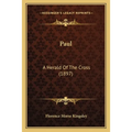 Paul: A Herald Of The Cross (1897)