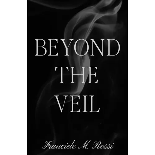 Beyond the Veil