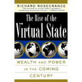 The Rise of the Virtual State Wealth and Power in the Coming Century