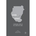 Sudan Divided: Continuing Conflict in a Contested State