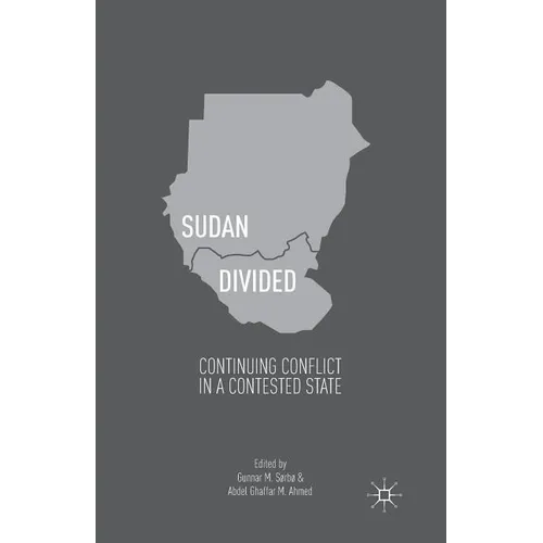Sudan Divided: Continuing Conflict in a Contested State